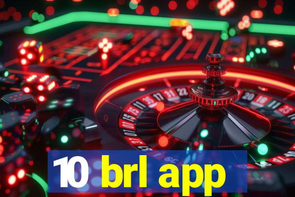 10 brl app